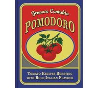 Pomodoro Tomato recipes bursting with bold Italian flavour - Gennaro Contaldo - Pavilion Books - ebook (ePub) - Livre