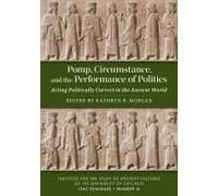 Pomp, Circumstance, And The Performance Of Politics
