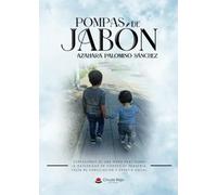 POMPAS DE JABÓN. Confesiones de una mamá real sobre la maternidad en tiempos de pandemia, falta de conciliación y empatía social