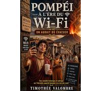 Pompéi à l'ère du Wi-Fi: On aurait dû évacuer