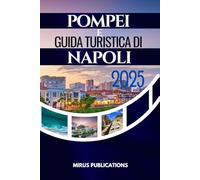 POMPEI E GUIDA TURISTICA DI NAPOLI 2025