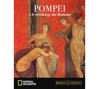 Pompei e le residenze degli antichi Romani