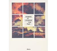 Pompéi et l'Europe: 1748-1943 : catalogue d'exposition