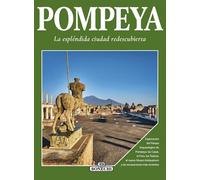 Pompei, la splendida città ritrovata. Ediz. spagnola