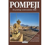 Pompei, la splendida città ritrovata. Ediz. tedesca