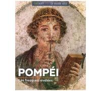 Pompéï - Les Fresques Révélées