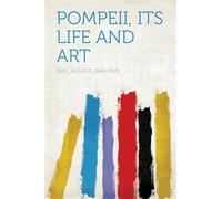 Pompeii, Its Life and Art