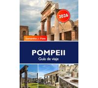 Pompeya Guía de viaje 2026: Explora ruinas antiguas, el Monte Vesubio, historia, tours y joyas ocultas en Italia