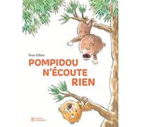 Pompidou n'écoute rien - Peter Elliott - Didier Jeunesse - cartonné - Album jeunesse