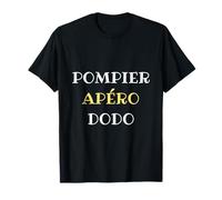 Pompier apero dodo humour pompier homme humoristique T-Shirt