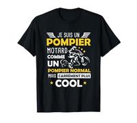 Pompier motard sapeur pompier moto cadeau drôle T-Shirt