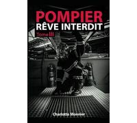 POMPIER, rêve interdit tome 3