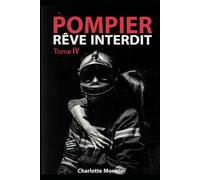 POMPIER, rêve interdit tome 4