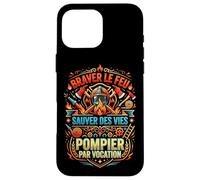 Pompier Sapeur-Pompier feu Vocation Incendie Original Coque pour iPhone 16 Pro Max