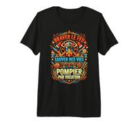 Pompier Sapeur-Pompier feu Vocation Incendie Original T-Shirt Haut de Gamme