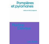 Pompières et pyromanes - Martine Delvaux - Les Avrils - broché - Roman