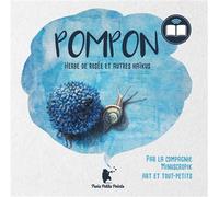 Pompon Herbe de rosée et autres haikus - Minuscropik - Trois Petits Points - Livre CD - Poésie jeunesse CD