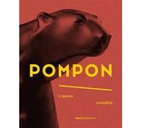 Pompon: L'oeuvre complète