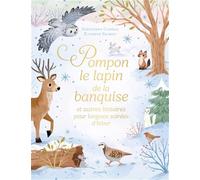 Pompon le lapin de la banquise et autres histoires pour longues soirées d'hiver