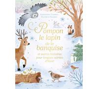 Pompon le lapin de la banquise et autres histoires pour longues soirées d'hiver - Alexandra Garibal - Mame - ebook (ePub) - Contes et légendes jeunesse