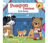 POMPON L'OURSON : A LA FERME