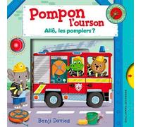 POMPON L'OURSON : ALLO LES POMPIERS