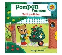Benji Davies – Pompon l'ourson : Petit jardinier – Album cartonné (Gallimard Jeunesse)