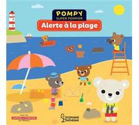 Pompy - Alerte à la plage - Emmanuelle Kecir-Lepetit - Larousse - cartonné - Album jeunesse