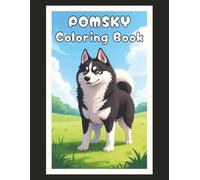 Pomsky Coloring Book: Realistic Dog & Puppy Picture Pages with 60 Lined Drawings of Doggy Outdoor Adventures in Park, Mountain, City, Lake, Snow, ... Scenes + More | Art Gift for Kids and Adults