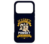 Pomsky If I Can't Bring My Dog Im Not Going Coque pour iPhone 17 Pro
