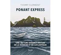 Thierry Clermont – Ponant Express – Une lecture sensible des îles de la Manche et de l'Atlantique