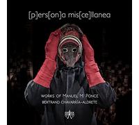 Ponce : [P]Ers[on]a Mis[Ce]Llanea / Bertrand Chavarría-Aldrete