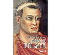 Ponce Pilate - Aldo Schiavone - Fayard - broché - Biographie