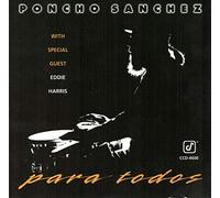 Poncho Sanchez - Poncho Sanchez : Para Todos