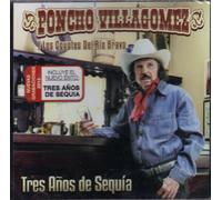 Poncho Villagomez Y Los Coyotes Del Rio Bravo, Incluye Tres Anos De Sequia...