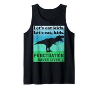 Ponctuation Saves Lives Funny Let's Eat Kids English Grammar Débardeur