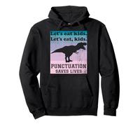 Ponctuation Saves Lives Funny Let's Eat Kids English Grammar Sweat à Capuche