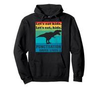 Ponctuation Saves Lives Funny Let's Eat Kids English Grammar Sweat à Capuche