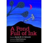 Pond Full of Ink by Schmidt & Annie M. G. Annie M G Schmidt, Sieb Posthuma, David Colmer (Auteur)