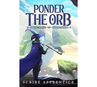 Ponder the Orb: A LitRPG Adventure Fantasy