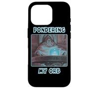 Pondering My Orb Meme Coque pour iPhone 16 Pro