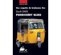 Pondichery blues - Sarah Dars - Philippe Picquier - Poche - Roman