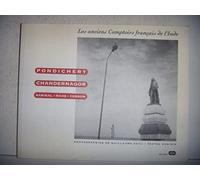Pondichéry, Chandernagor, Karikal, Mahé, Yanaon: Les anciens comptoirs français de l'Inde