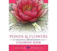 Ponds and Flowers - Beautiful Watergardens Coloring Book