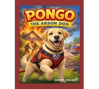 Pongo the Arson Dog