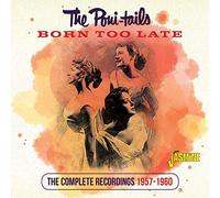 Born Too Late - The Complete Recordings, 1957-1960 CD