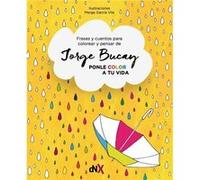 Ponle Color A Tu Vida - [Livre en VO] Bucay, Jorge (Auteur)