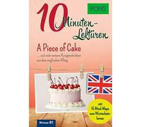 PONS 10-Minuten-Lektüren Englisch - A Piece of Cake: Kurzgeschichten aus (Poche)