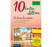 PONS 10-Minuten-Lektüren Spanisch B1: Un beso de verano (Poche)