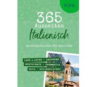 PONS 365 Auszeiten Italienisch: Sprachportionen für mein Jahr